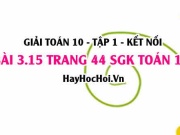 Giải bài 3.15 trang 44 Toán 10 Tập 1 SGK Kết nối tri thức
